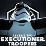 〔TFO〕| Executioner Troopers |