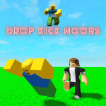 Drop Kick Noobs