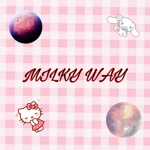 /-MILKY-WAY-/