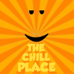 [OFFICAL] Chill Place