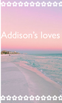 Addison's loves