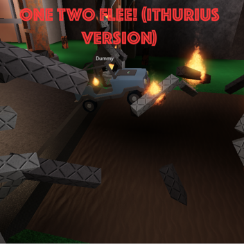 Ithurius's Place: One Two Flee! (ITHURIUS VERSION)