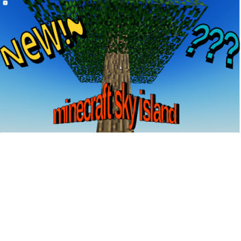 minecraft sky island (don't ask me how to play)