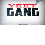yeet gangss