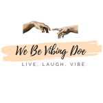 We Be Vibing Doe