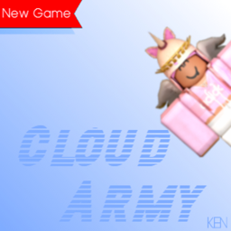 ☁️Cloud Army☁️ [New Release]