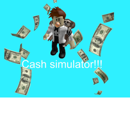 🤑 Cash Simulator 🤑 (BRAND NEW!)