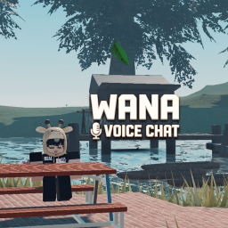 Wana [Voice Chat]