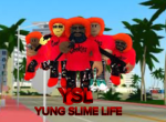 YSL(YUNG SLIME LIFE)