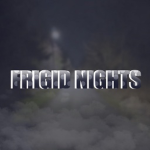 ' ' FRIGID NIGHTS ' '