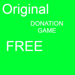 [Origina] Free donation GAME