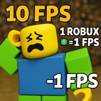 -1 FPS EVERY ROBUX