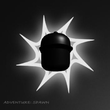 ADVENTURE: SPAWN