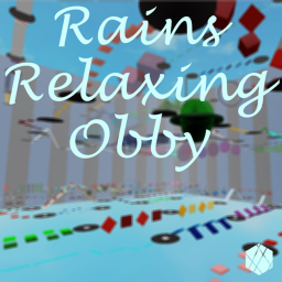 Rains Relaxing Obby