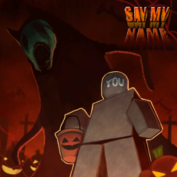 [SPOOKS & SCARES] SAY MY NAME (BETA) icon