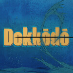 Dokkōdō [ MAINTENANCE ]