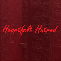 Heartfelt Hatred