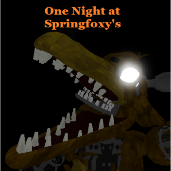 One Night At SpringFoxy's