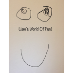 Liam’s World Of Fun!