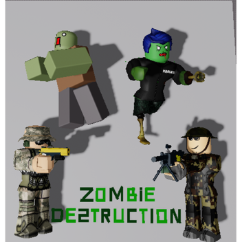 Zombie Destruction