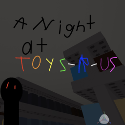 A Night at Toys - R - Us