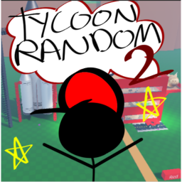 Tycoon Random 2 [UPDATE]
