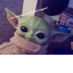 All baby Yoda fans