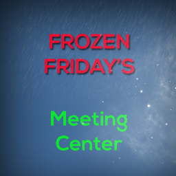 Frozen Fridays™ Meeting Center