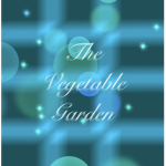 The Vegetable Garden