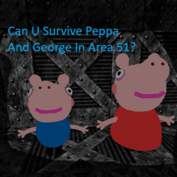 Survive Peppa, George and his friends In Area 51