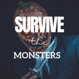 Survive the monsters