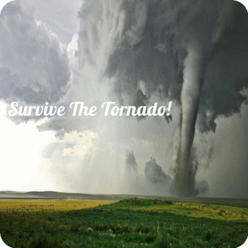 survive The Tornado!