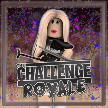 The Challenge: Royale 
