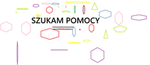 SZUKAM POMOCY / I AM LOOKING FOR HELP