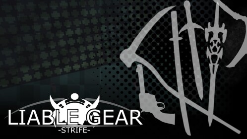 LIABLE GEAR: STRIFE