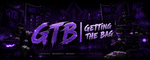 GTB | GETTING THE BAG