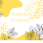 ! Sunflower Academy!