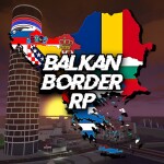 [UPDATE!⚔️] Balkan Border Roleplay