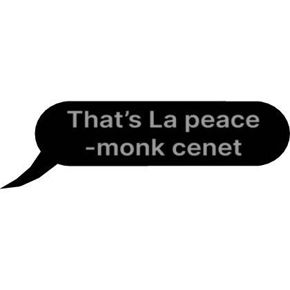 That's La peace -monk cenet Roblox item