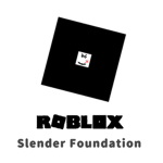 Roblox Slender Foundation