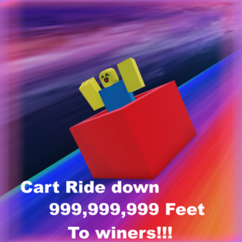 Ride down cart ride 99999999FT to winners (admin)