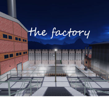 the factory