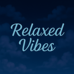 Ｒｅｌａｘｅｄ Ｖｉｂｅｓ