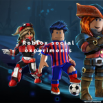 Roblox Social experiments group