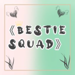 《Bestie Squad》