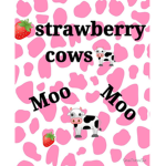 Moo we the strawberry cows