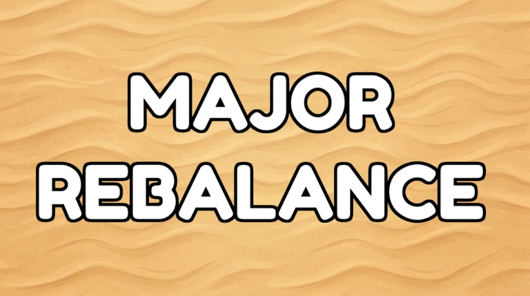 Major Rebalance...