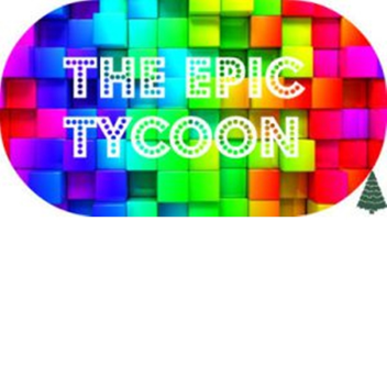 Epic Tycoon!
