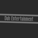Duh Entertainment