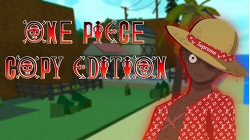 [OPEN] One Piece: Copy Edition